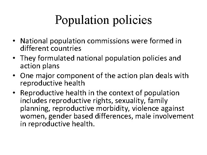 Population policies • National population commissions were formed in different countries • They formulated