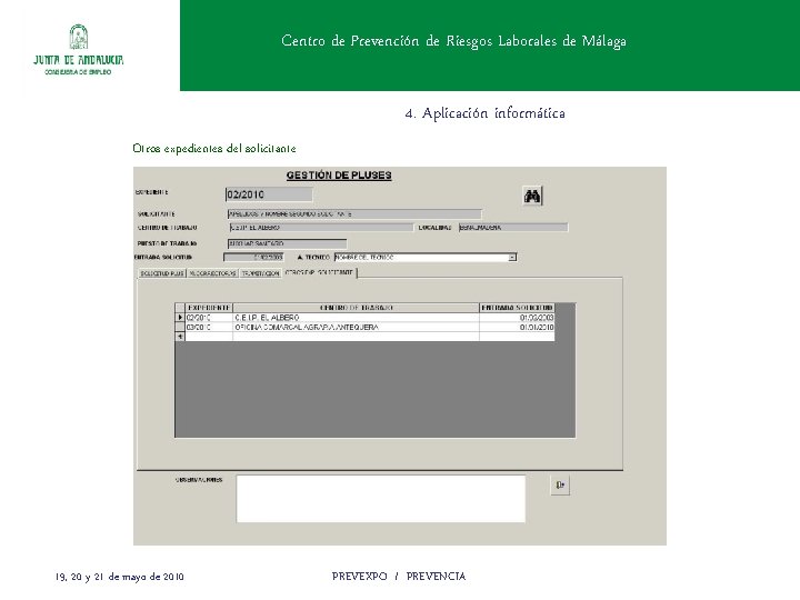 Centro de Prevención de Riesgos Laborales de Málaga 4. Aplicación informática Otros expedientes del