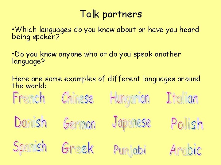 Talk partners • Which languages do you know about or have you heard being