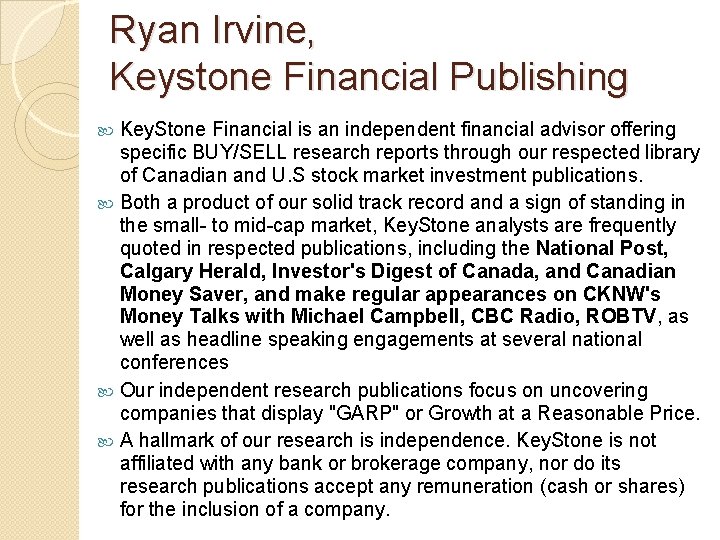 Ryan Irvine, Keystone Financial Publishing Key. Stone Financial is an independent financial advisor offering