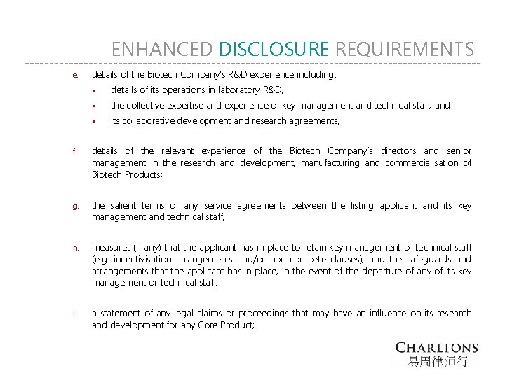 ENHANCED DISCLOSURE REQUIREMENTS e. details of the Biotech Company’s R&D experience including: § details