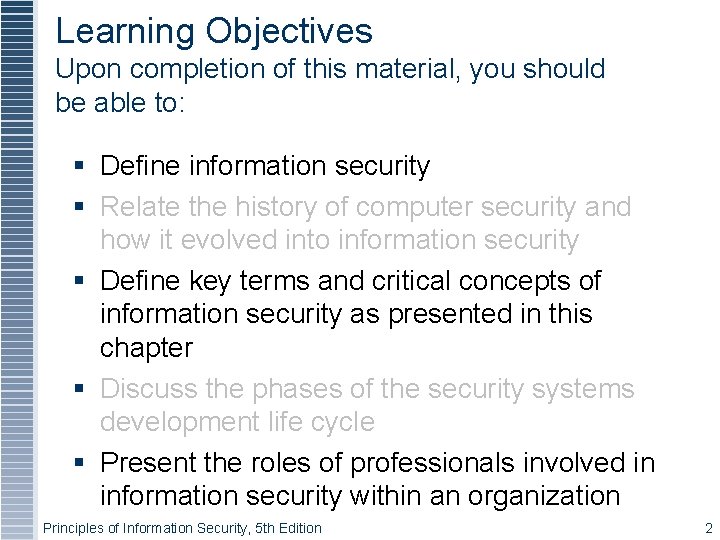 Learning Objectives Upon completion of this material, you should be able to: Define information