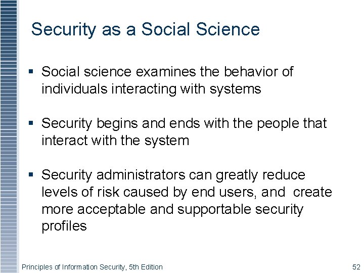 Security as a Social Science Social science examines the behavior of individuals interacting with