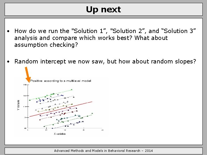 Up next • How do we run the "Solution 1”, "Solution 2”, and “Solution