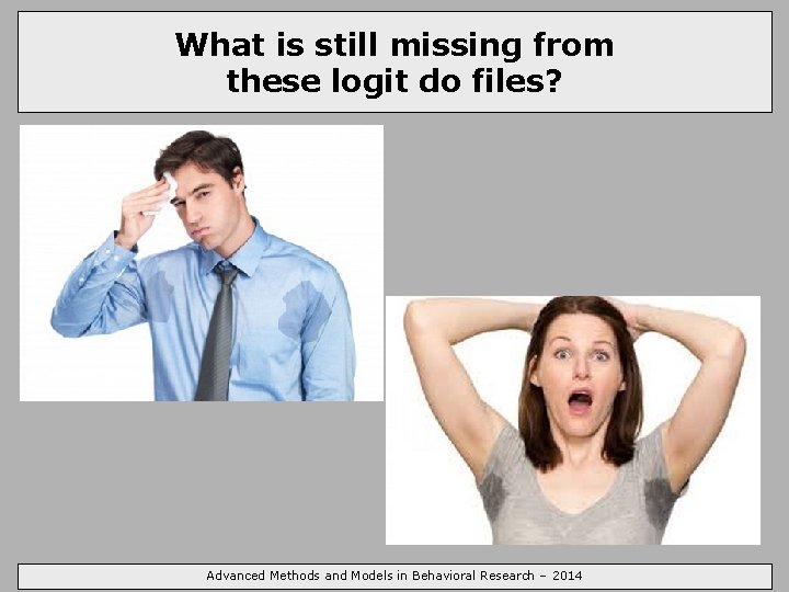 What is still missing from these logit do files? Advanced Methods and Models in