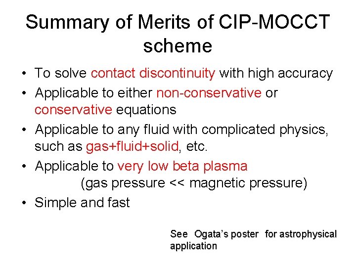 Summary of Merits of CIP-MOCCT scheme • To solve contact discontinuity with high accuracy