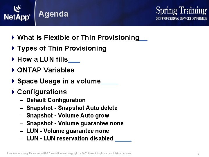 Agenda 4 What is Flexible or Thin Provisioning 4 Types of Thin Provisioning 4