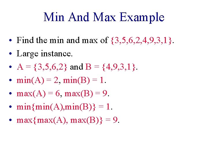 Min And Max Example • • Find the min and max of {3, 5, Min And Max Example • • Find the min and max of {3, 5,