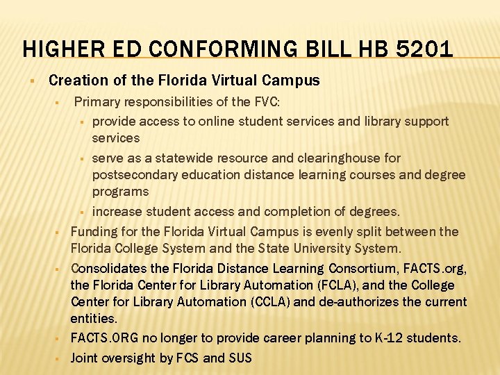 HIGHER ED CONFORMING BILL HB 5201 § Creation of the Florida Virtual Campus §