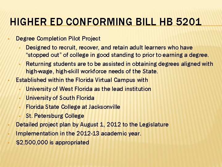 HIGHER ED CONFORMING BILL HB 5201 § § § Degree Completion Pilot Project §