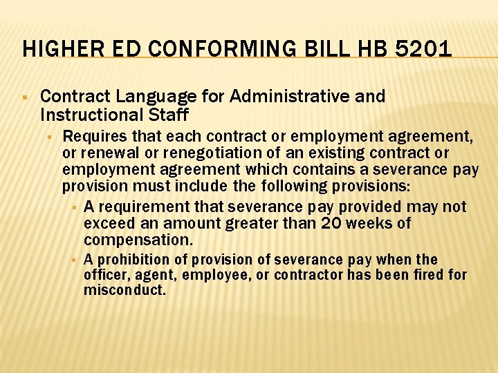 HIGHER ED CONFORMING BILL HB 5201 § Contract Language for Administrative and Instructional Staff