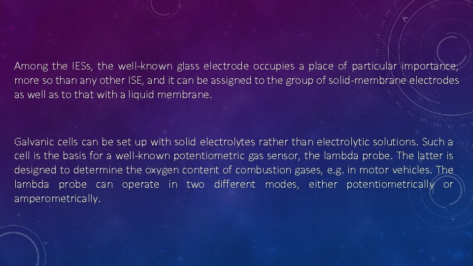 Among the IESs, the well-known glass electrode occupies a place of particular importance, more