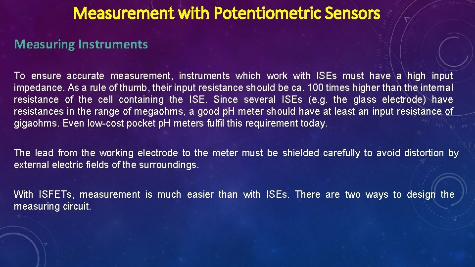 Measurement with Potentiometric Sensors Measuring Instruments To ensure accurate measurement, instruments which work with