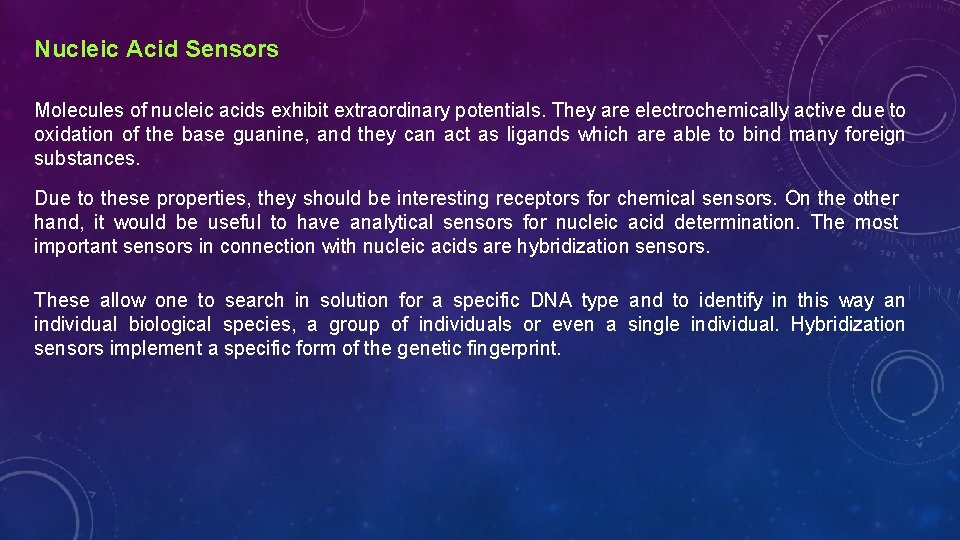 Nucleic Acid Sensors Molecules of nucleic acids exhibit extraordinary potentials. They are electrochemically active