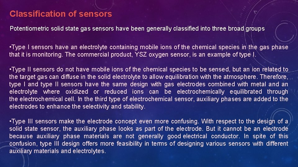 Classification of sensors Potentiometric solid state gas sensors have been generally classified into three