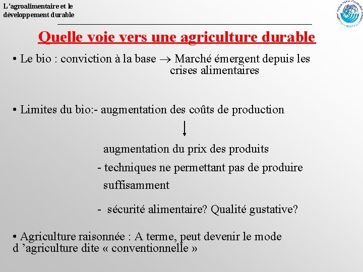 L’agroalimentaire et le développement durable Quelle voie vers une agriculture durable • Le bio