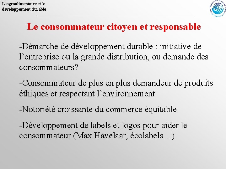 L’agroalimentaire et le développement durable Le consommateur citoyen et responsable -Démarche de développement durable