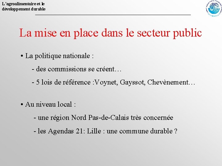 L’agroalimentaire et le développement durable La mise en place dans le secteur public •