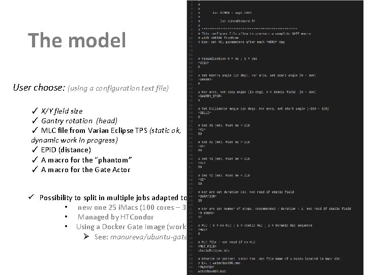 The model User choose: (using a configuration text file) ✓ X/Y field size ✓