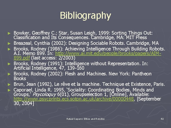 Bibliography ► ► ► ► Bowker, Geoffrey C. ; Star, Susan Leigh, 1999: Sorting