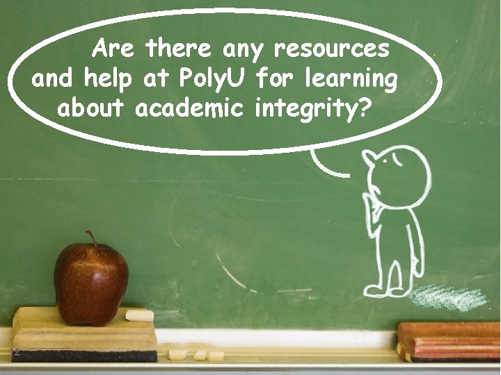 Are there any resources and help at Poly. U for learning about academic integrity?