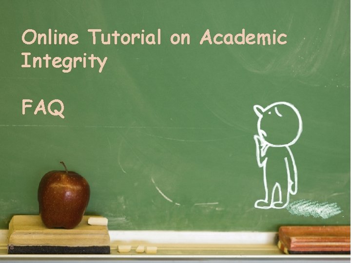 Online Tutorial on Academic Integrity FAQ 18 