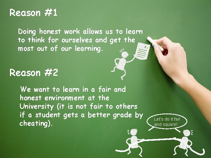 Reason #1 Doing honest work allows us to learn to think for ourselves and