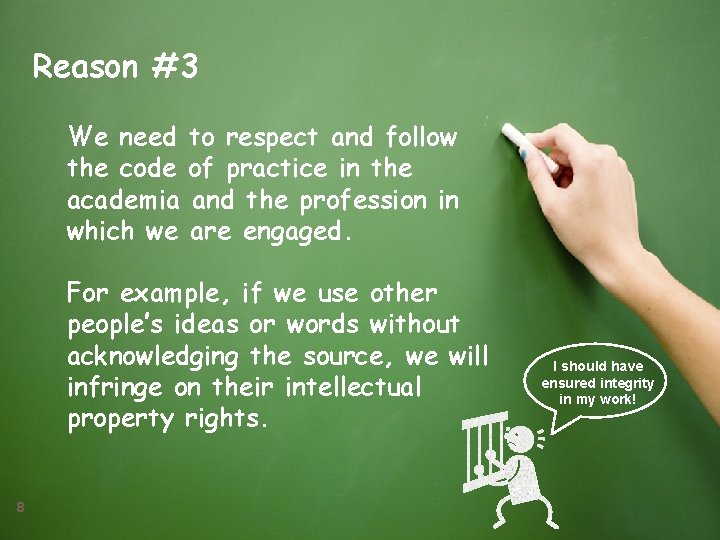 Reason #3 We need to respect and follow the code of practice in the