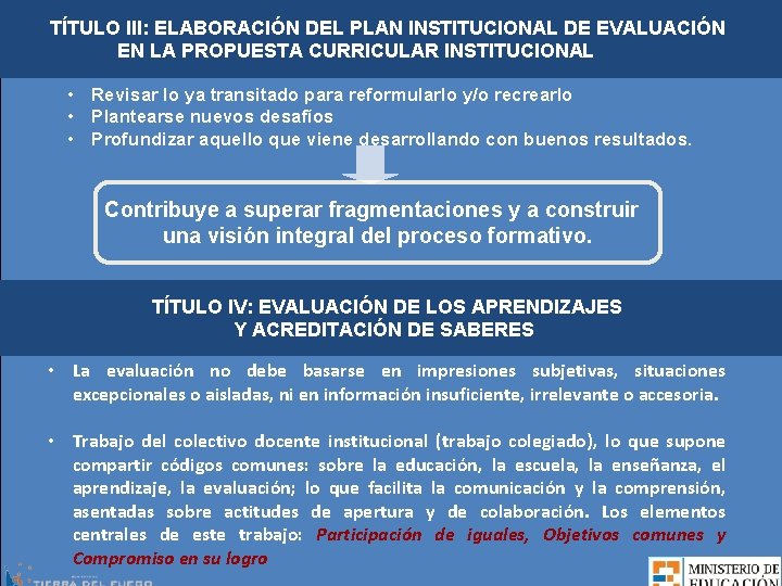 TÍTULO III: ELABORACIÓN DEL PLAN INSTITUCIONAL DE EVALUACIÓN EN LA PROPUESTA CURRICULAR INSTITUCIONAL •