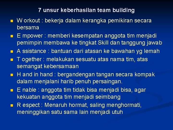 7 unsur keberhasilan team building n n n n W orkout : bekerja dalam