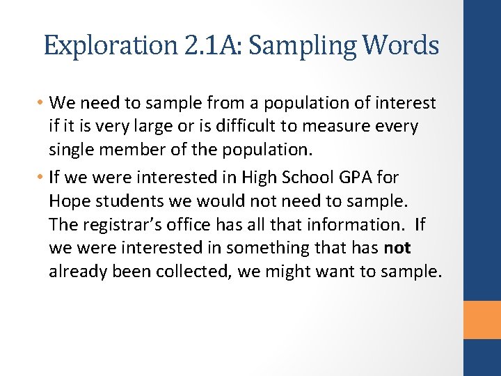 Exploration 2. 1 A: Sampling Words • We need to sample from a population