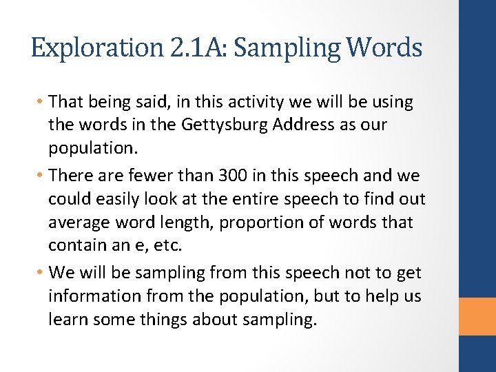 Exploration 2. 1 A: Sampling Words • That being said, in this activity we