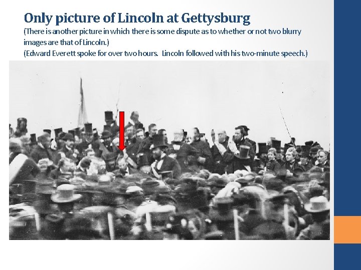 Only picture of Lincoln at Gettysburg (There is another picture in which there is