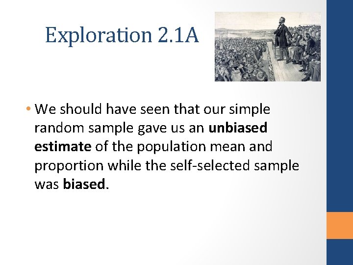 Exploration 2. 1 A • We should have seen that our simple random sample