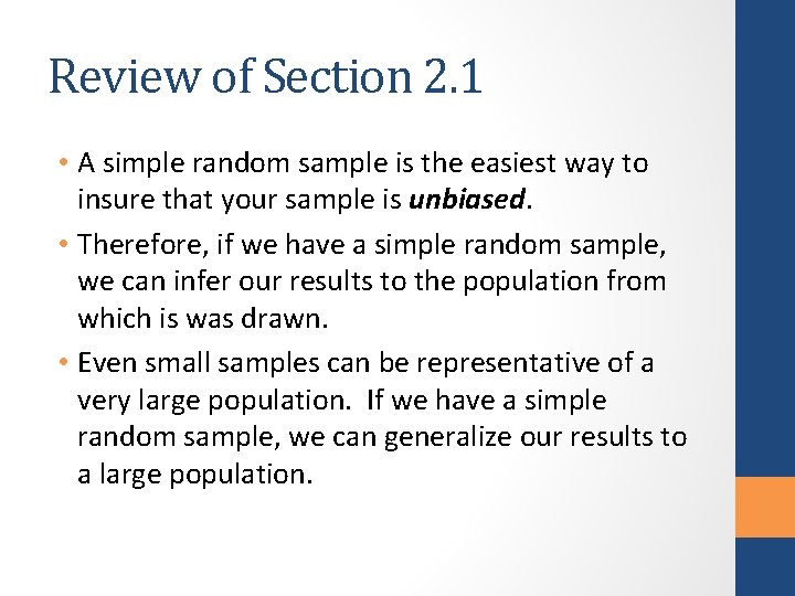 Review of Section 2. 1 • A simple random sample is the easiest way