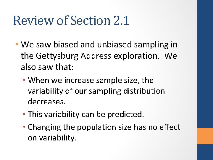 Review of Section 2. 1 • We saw biased and unbiased sampling in the