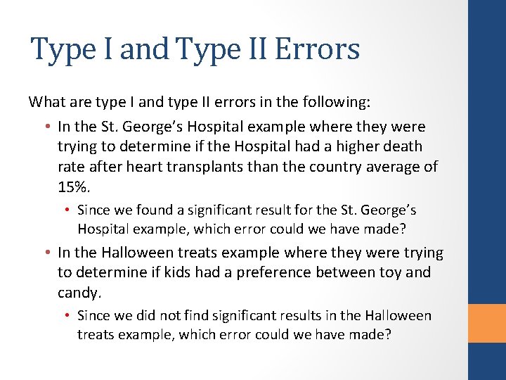 Type I and Type II Errors What are type I and type II errors