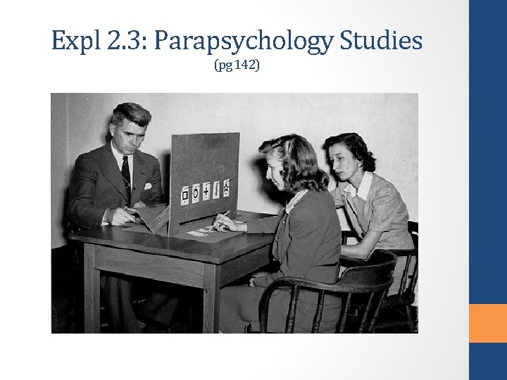 Expl 2. 3: Parapsychology Studies (pg 142) 