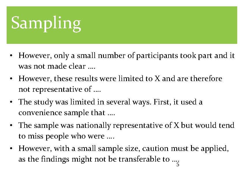 Sampling • However, only a small number of participants took part and it was