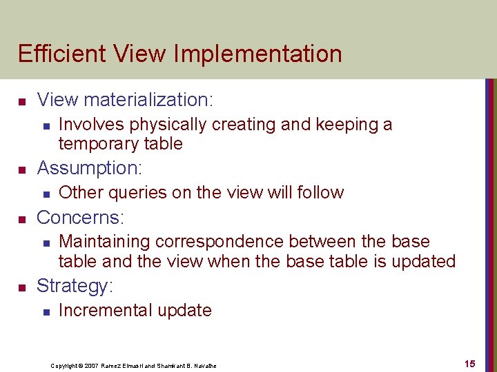 Efficient View Implementation n View materialization: n n Assumption: n n Other queries on