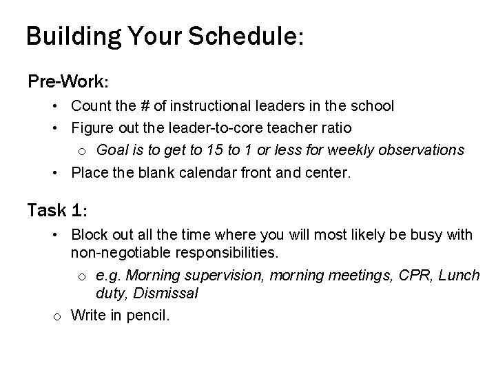 Building Your Schedule: Pre-Work: • Count the # of instructional leaders in the school