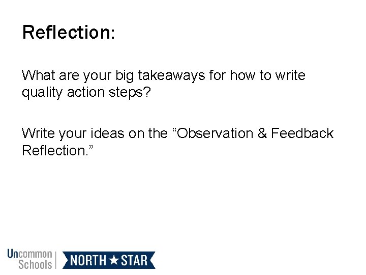 Reflection: What are your big takeaways for how to write quality action steps? Write