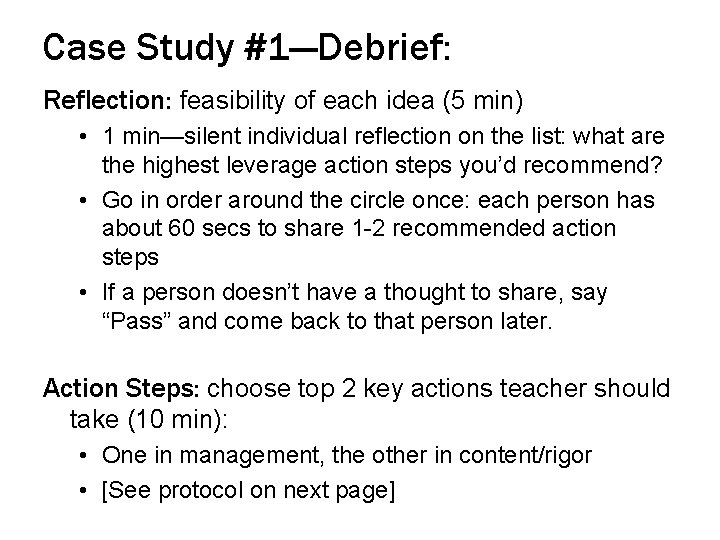 Case Study #1—Debrief: Reflection: feasibility of each idea (5 min) • 1 min—silent individual