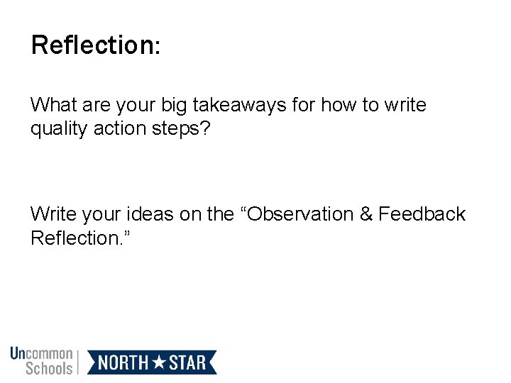 Reflection: What are your big takeaways for how to write quality action steps? Write