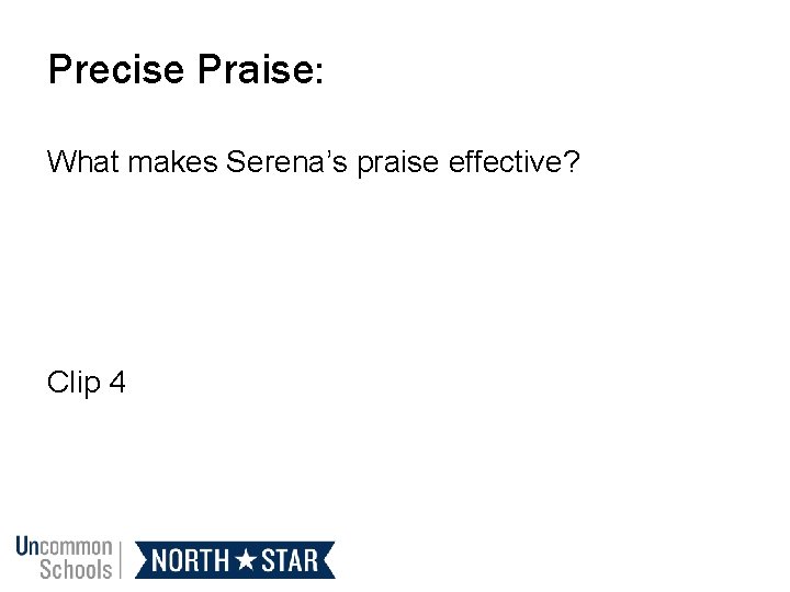 Precise Praise: What makes Serena’s praise effective? Clip 4 
