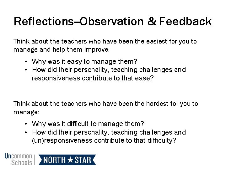 Reflections--Observation & Feedback Think about the teachers who have been the easiest for you