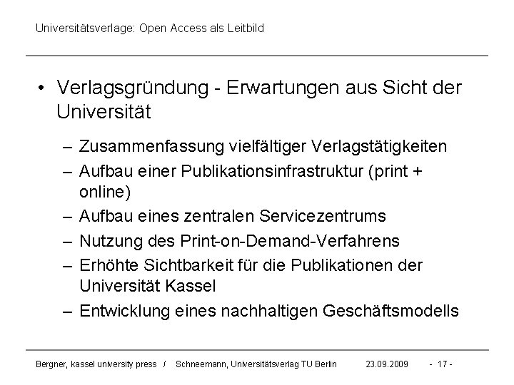 Universitätsverlage: Open Access als Leitbild • Verlagsgründung - Erwartungen aus Sicht der Universität –