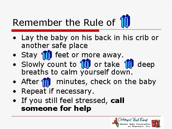 Remember the Rule of • Lay the baby on his back in his crib