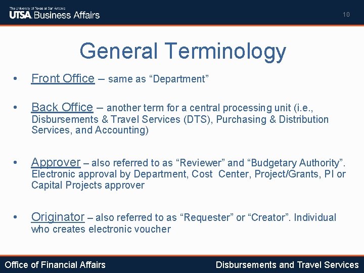 10 General Terminology • Front Office – same as “Department” • Back Office –