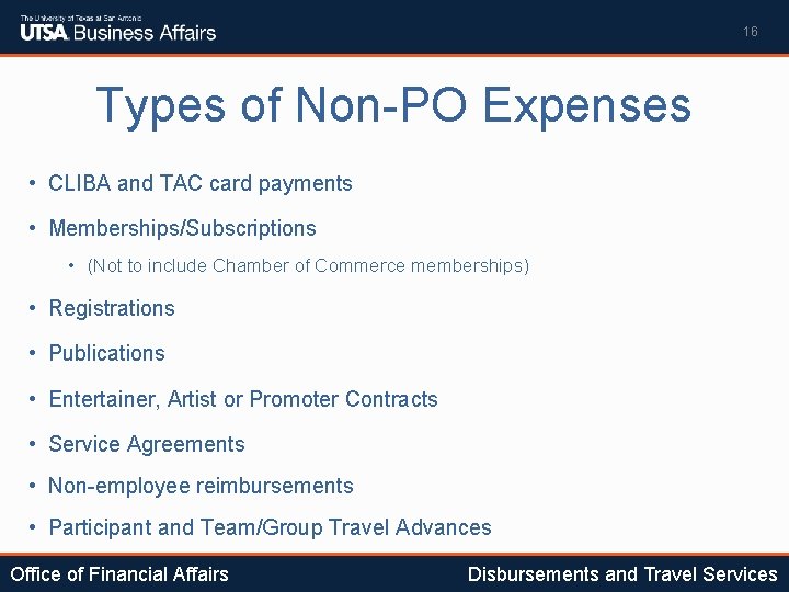16 Types of Non-PO Expenses • CLIBA and TAC card payments • Memberships/Subscriptions •
